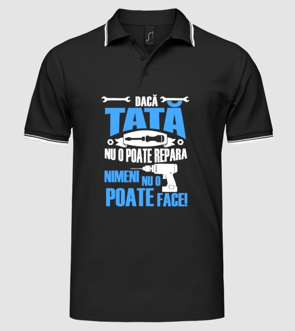 Dacă Tata nu o poate repara, nimeni nu o poate face model negru pe tricou