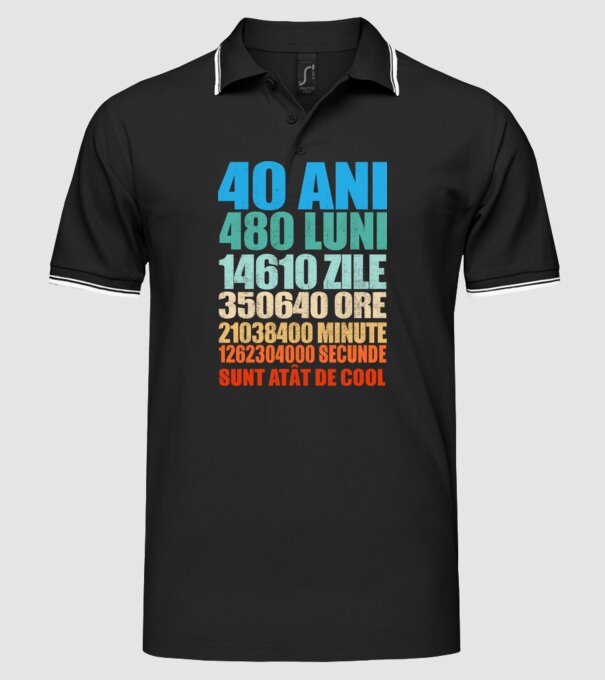 De 40 ani - luni - zile - ore - minute - secunde - sunt atât de cool model negru pe tricou
