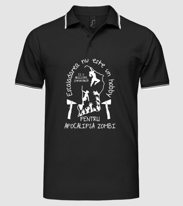 Escaladarea nu este un hobby, ci o abilitate importantă pentru apocalipsa zombi model negru pe tricou