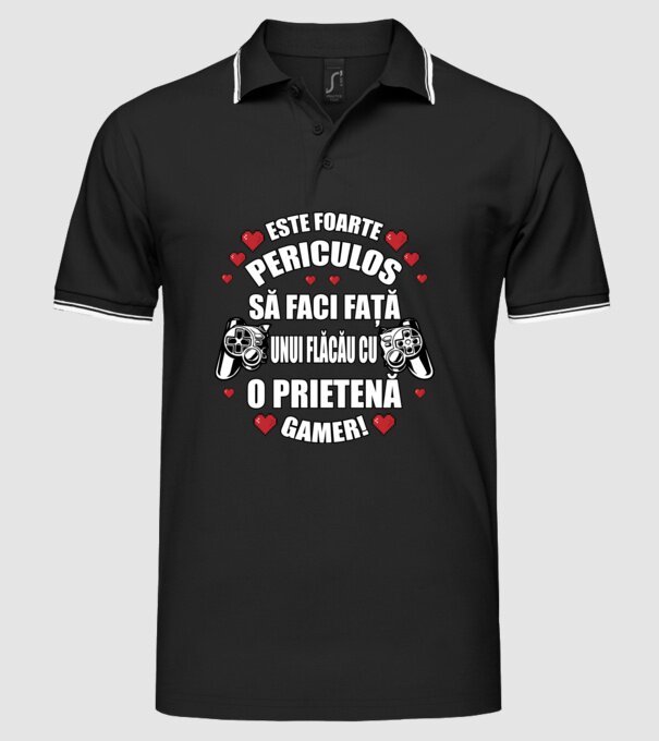 este foarte periculos să faci față unui flăcău cu o prietenă gamer! model negru pe tricou
