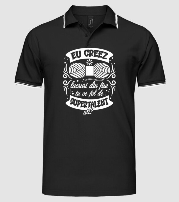 Eu creez lucruri din fire...tu ce fel de supertalent ai? model negru pe tricou