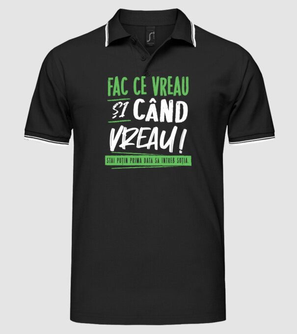 Fac ce vreau și când vreau! model negru pe tricou