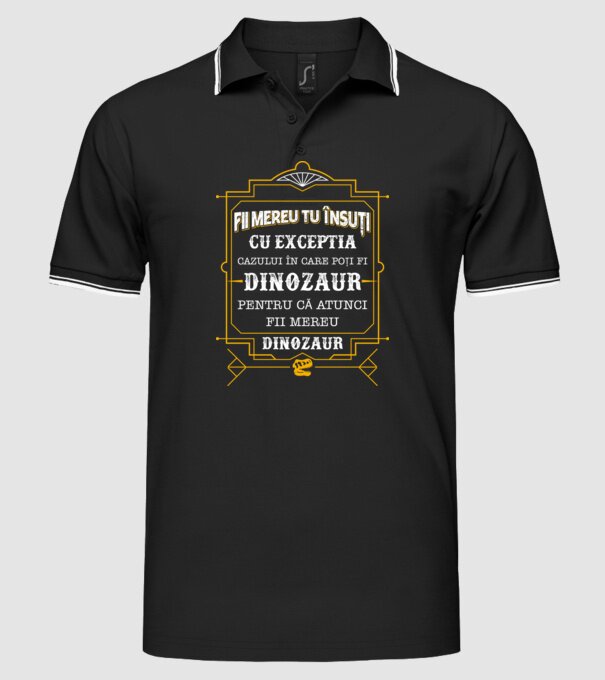Fii mereu tu însuți, cu excepția cazului în care poți fi dinozaur, pentru că atunci fii mereu dinozaur! model negru pe tricou