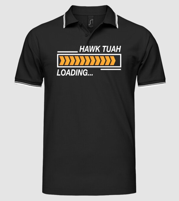 Hawk tuah loading model negru pe tricou