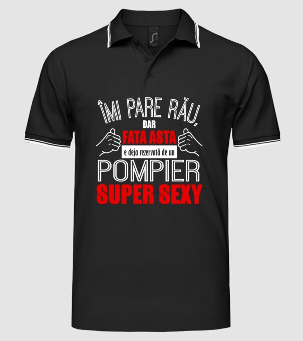 Îmi pare rău, dar fata asta e deja rezervată de un POMPIER super sexy model negru pe tricou