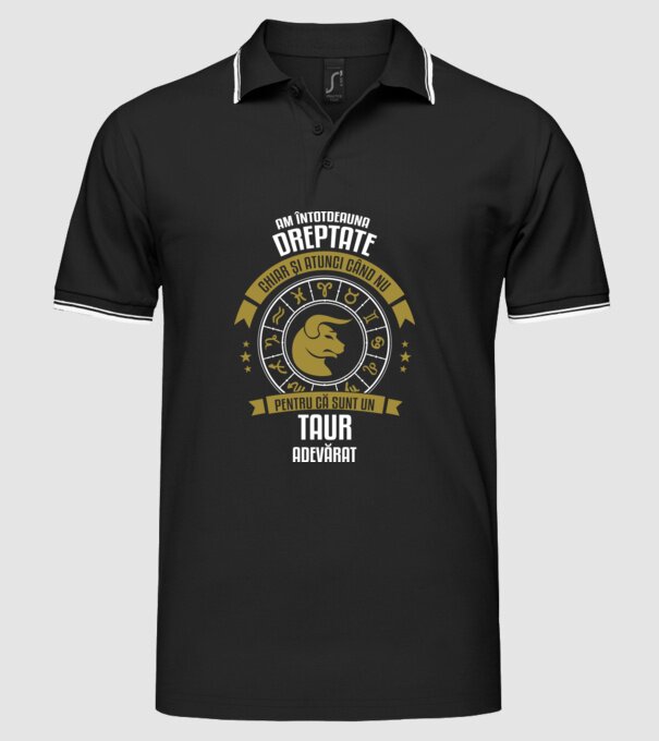 Întotdeauna am dreptate. Chiar și atunci, când nu am, deoarece sunt din zodia taur. model negru pe tricou
