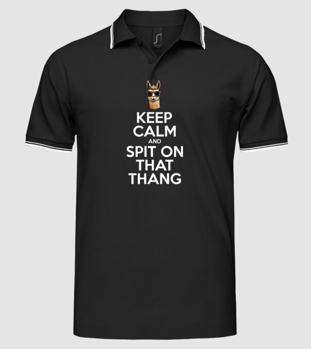 Keep calm and spit on that thang model negru pe tricou