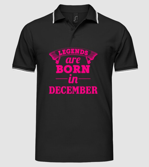 Legends are born in - December model negru pe tricou
