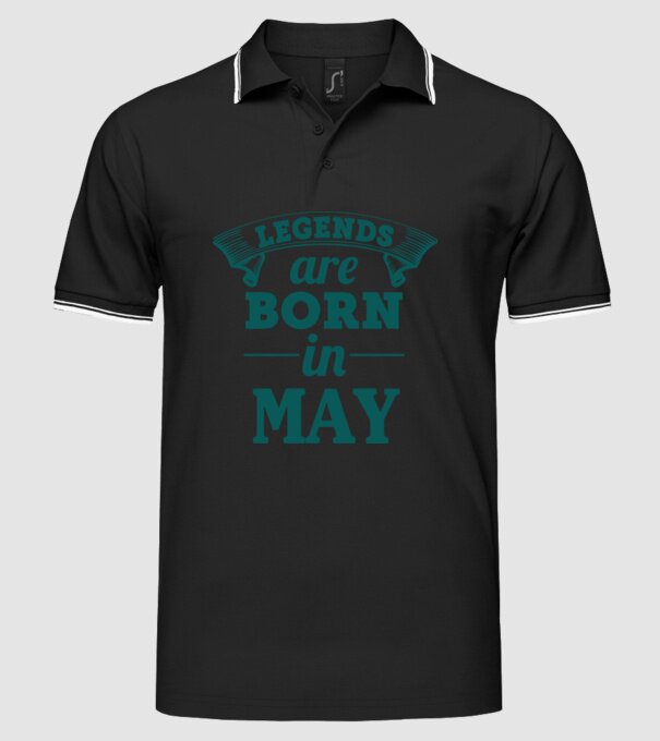 Legends are born in May model negru pe tricou
