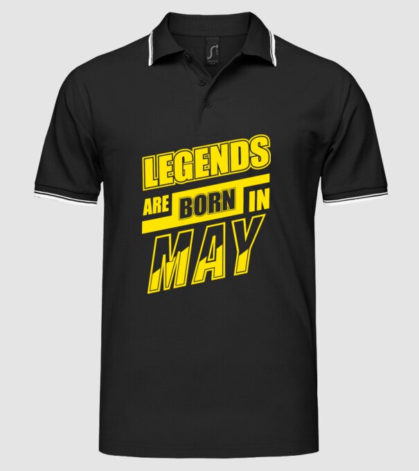 Legends are born in May model negru pe tricou
