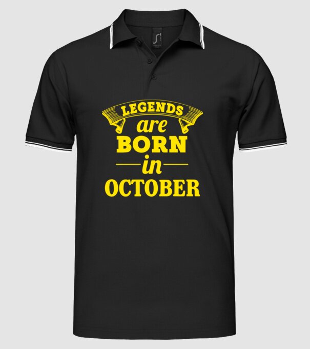 Legends are born in - October model negru pe tricou