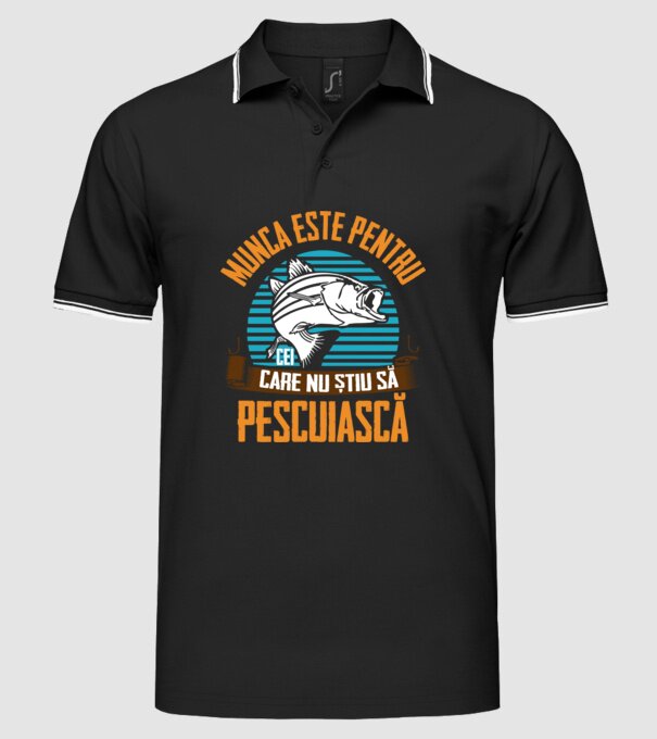Munca este pentru cei care nu știu pescuiască model negru pe tricou