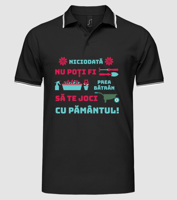 niciodată nu poți fi prea bătrân să te joci cu pământul  model negru pe tricou