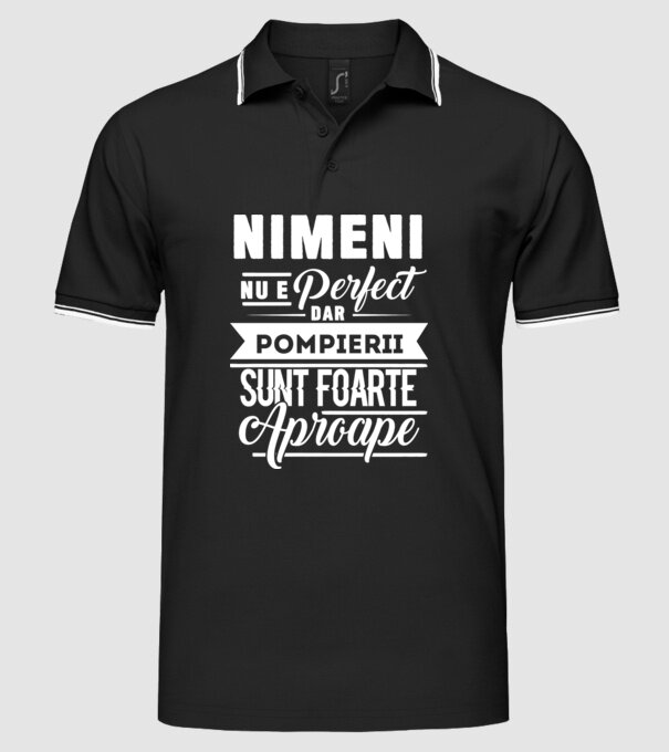 Nimeni nu e perfect, dar pompierii sunt foarte aproape model negru pe tricou
