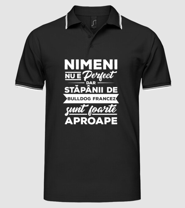 nimeni nu e perfect, dar stăpânii de bulldog francez sunt foarte aproape model negru pe tricou