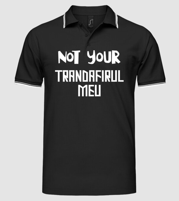 not your ... trandafirul meu model negru pe tricou