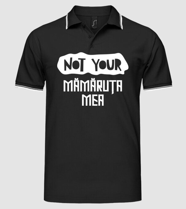 not your ... mămăruța mea model negru pe tricou