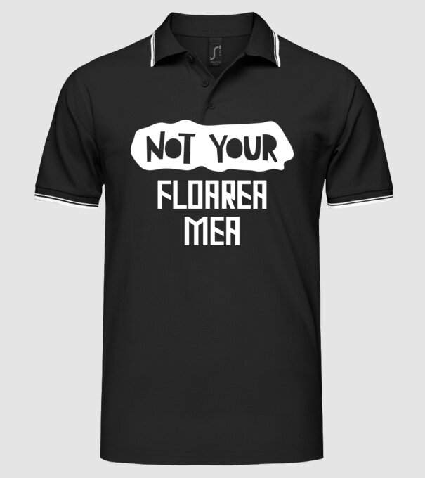not your ... floarea mea model negru pe tricou