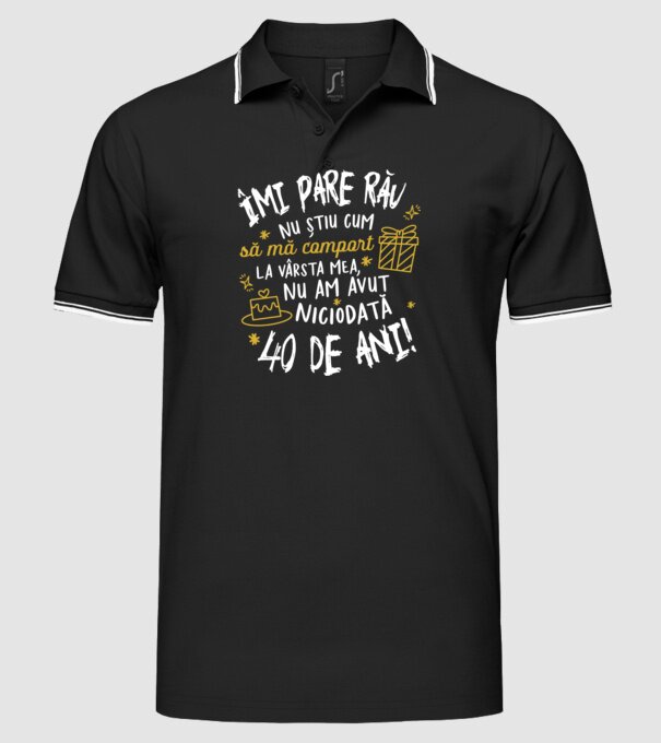 Nu am avut niciodată 40 de ani model negru pe tricou
