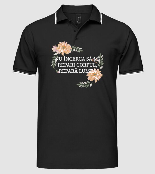 nu încerca să-mi repari corpul, repară lumea model negru pe tricou