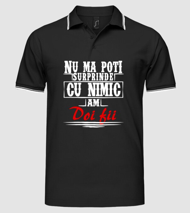 Nu mă poți surprinde cu nimic, am doi fii model negru pe tricou