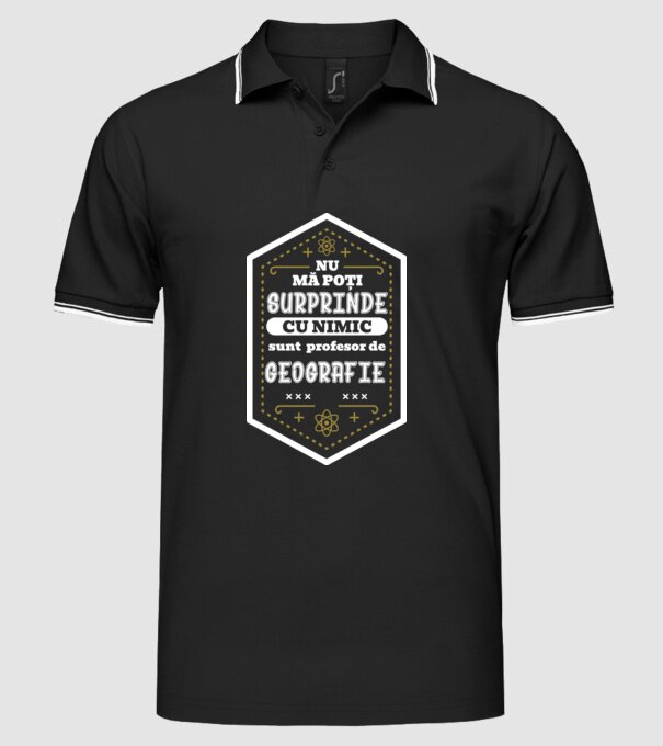 Nu mă poți surprinde cu nimic, sunt profesor de GEOGRAFIE model negru pe tricou