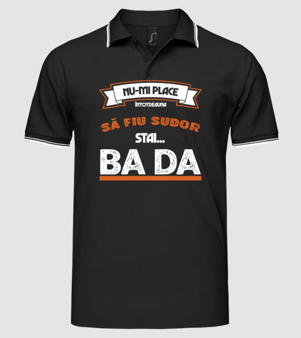 nu-mi place întotdeauna să fiu sudor, stai, ba da, îmi place model negru pe tricou