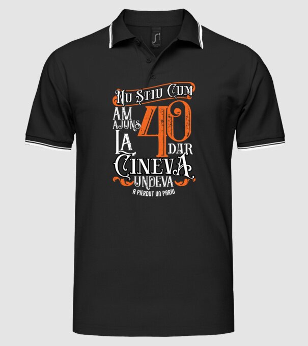 Nu știu cum am ajuns la 40, dar cineva, undeva, a pierdut un pariu model negru pe tricou