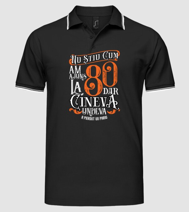 Nu știu cum am ajuns la 80, dar cineva, undeva, a pierdut un pariu model negru pe tricou