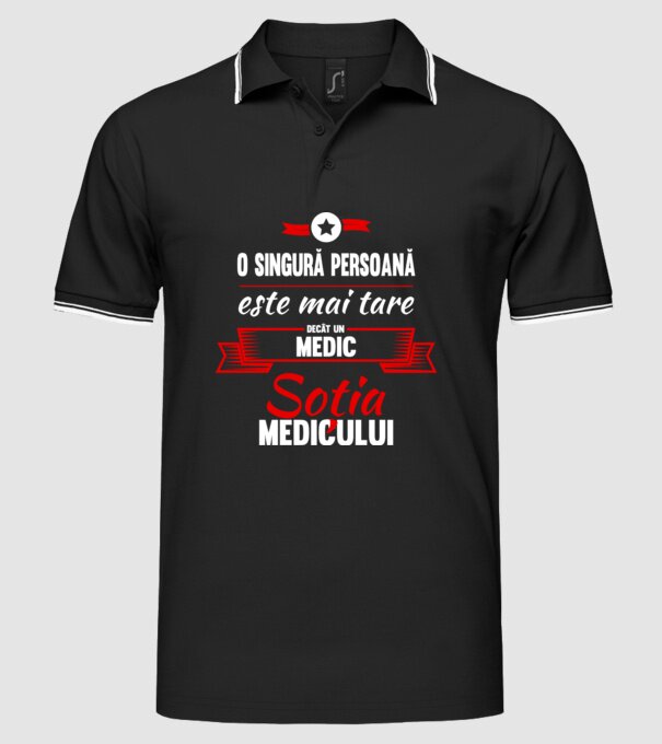 O singură persoană este mai tare decât un medic, soția medicului model negru pe tricou