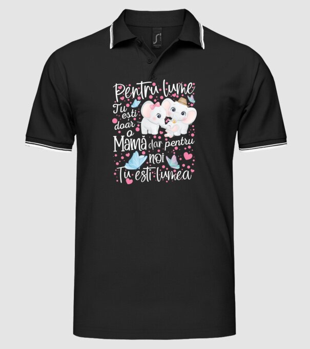 Pentru lume ești doar o Mamă dar pentru NOI TU ești lumea model negru pe tricou