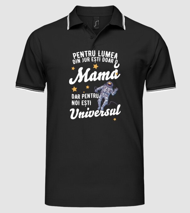 Pentru lumea din jur ești doar o mamă, dar pentru noi ești universul model negru pe tricou