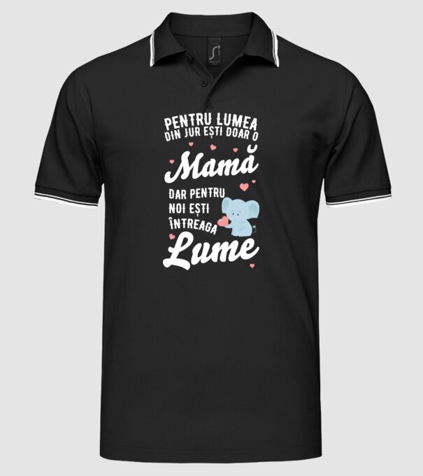 Pentru lumea din jur ești doar o mamă, dar pentru noi ești întreaga lumea model negru pe tricou