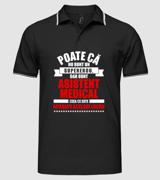 Poate că nu sunt un supererou, dar sunt ASISTENT MEDICAL, ceea ce este aproape același lucru model negru pe tricou