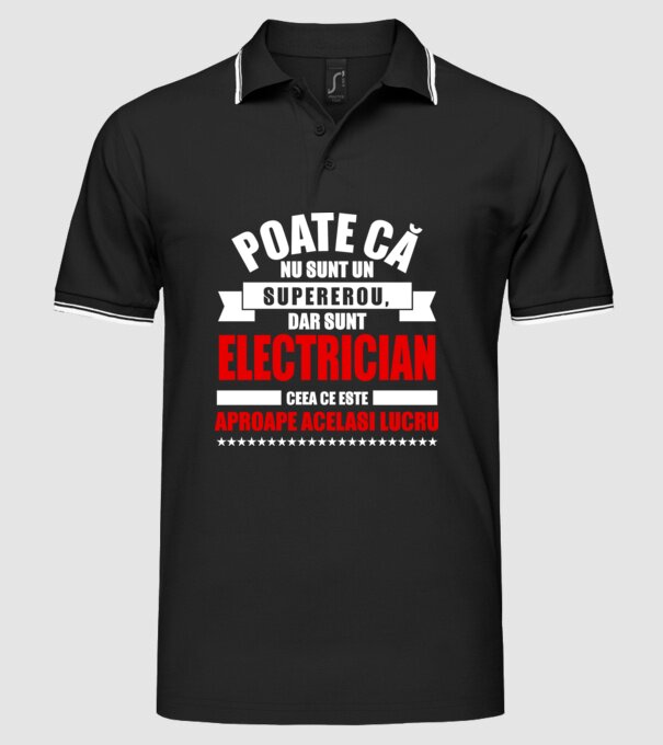 Poate că nu sunt un supererou, dar sunt ELECTRICIAN, ceea ce este aproape același lucru model negru pe tricou