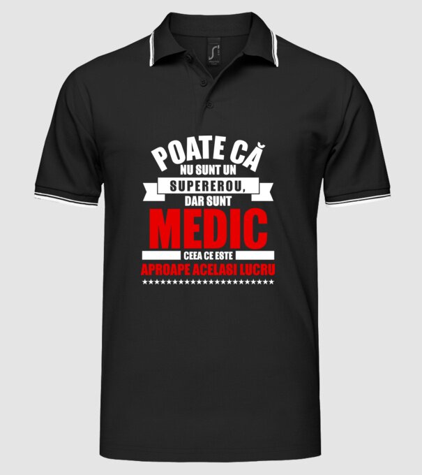 Poate că nu sunt un supererou, dar sunt MEDIC, ceea ce este aproape același lucru model negru pe tricou