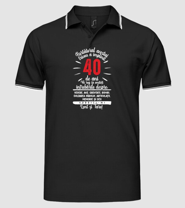 Purtătorul acestui tricou a împlinit: 40 de ani model negru pe tricou