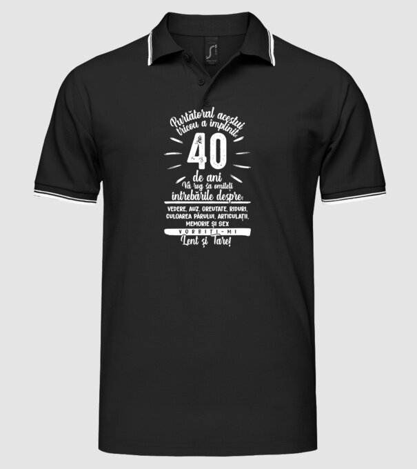 Purtătorul acestui tricou a împlinit: 40 de ani model negru pe tricou