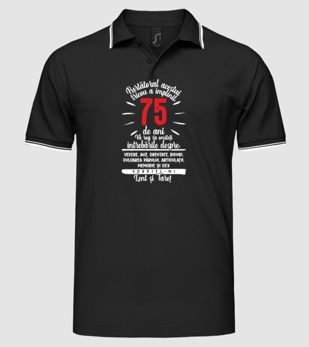 Purtătorul acestui tricou a împlinit: 75 de ani model negru pe tricou