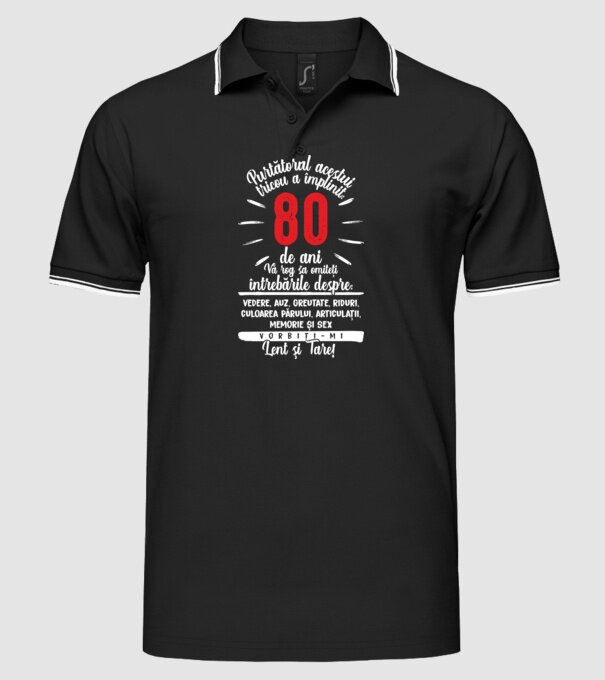 Purtătorul acestui tricou a împlinit: 80 de ani model negru pe tricou