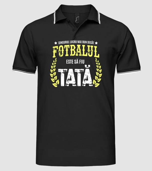 Singurul lucru mai bun decât fotbalul este să fiu tată model negru pe tricou