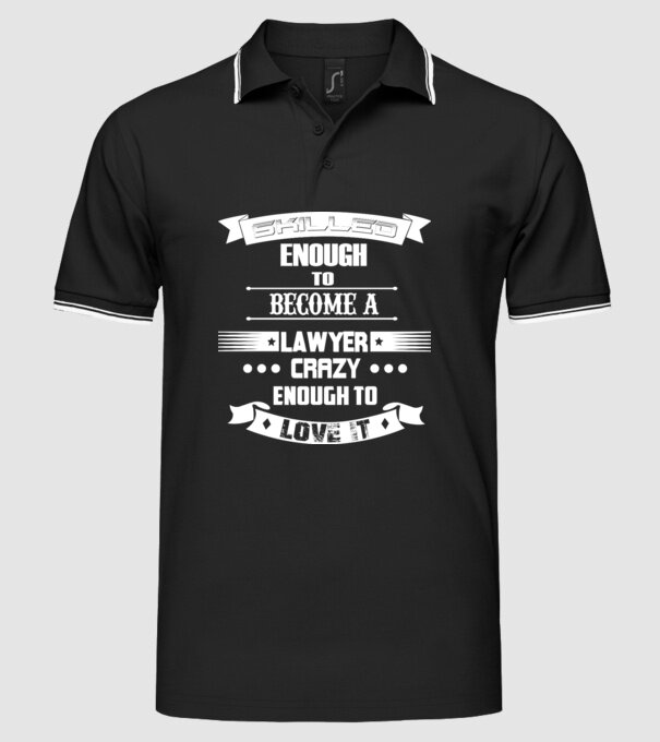 Skilled enough to become a lawyer model negru pe tricou