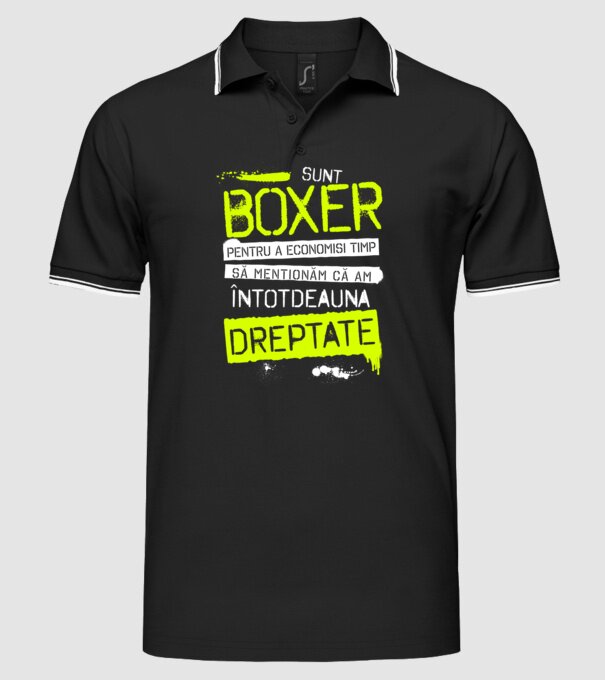 Sunt boxer, pentru a economisi timp, să reținem că am întotdeauna dreptate model negru pe tricou