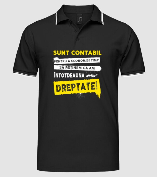 Sunt contabil, pentru a economisi timp, să reținem că am întotdeauna dreptate! model negru pe tricou