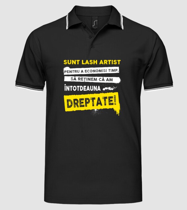 sunt LASH ARTIST, pentru a economisi timp, să reținem că am întotdeauna dreptate model negru pe tricou