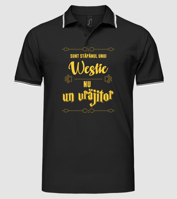 Sunt stăpânul unui westie, nu un vrăjitor model negru pe tricou