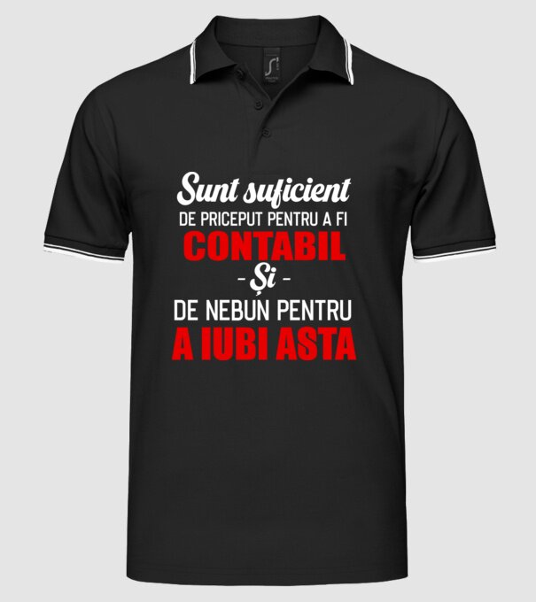 Sunt suficient de priceput pentru a fi CONTABIL și suficient de nebun pentru a iubi asta model negru pe tricou