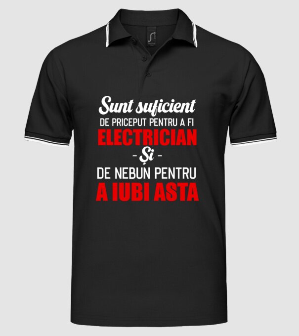 Sunt suficient de priceput pentru a fi ELECTRICIAN și suficient de nebun pentru a iubi asta model negru pe tricou