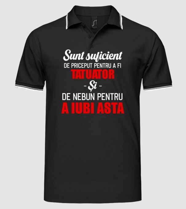 sunt suficient de priceput pentru a fi tatuator și suficient de nebun pentru a iubi asta model negru pe tricou