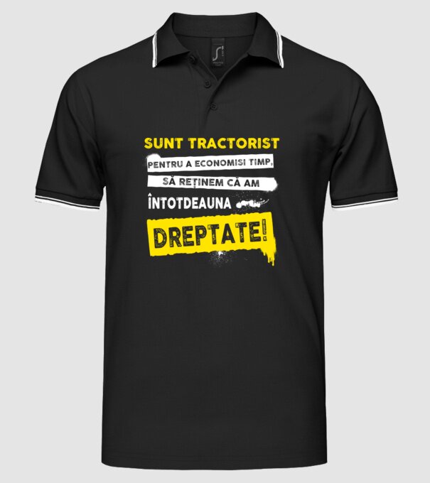 sunt TRACTORIST, pentru a economisi timp, să reținem că am întotdeauna dreptate model negru pe tricou